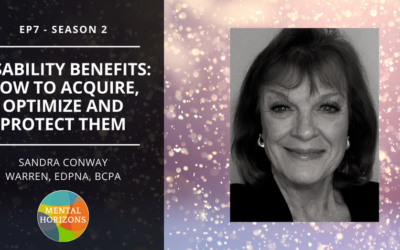 S2E8: Disability Benefits: Acquire, Optimize and Protect with Sandra Warren, Patient Advocate.