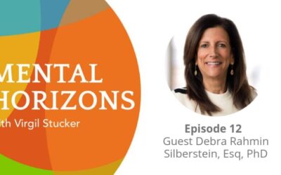 EP12: Legal Remedies for Long-Term Mental Health Planning with Debra Rahmin Silberstein, Esq, PhD