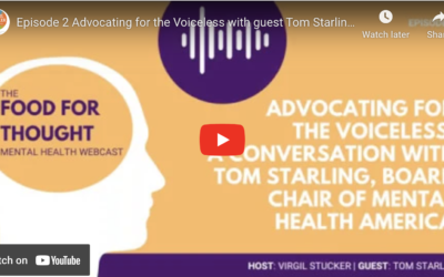 Episode #2 – Advocating for the Voiceless: a Conversation with Tom Starling, Board Chair of Mental H